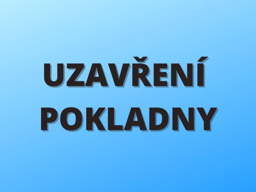 Uzavření pokladny v pátek 21. března